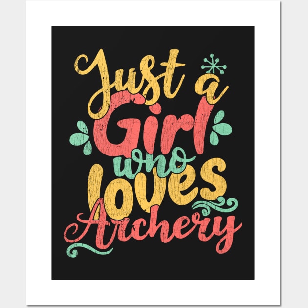 Just A Girl Who Loves Archery Gift design Wall Art by theodoros20